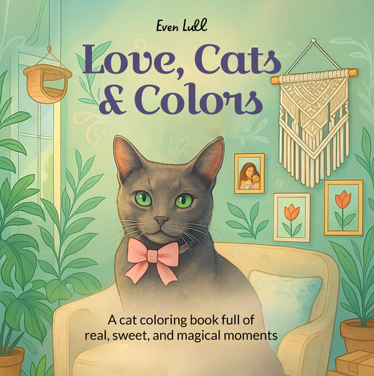 Love, Cats & Colors - A Cat Coloring Book